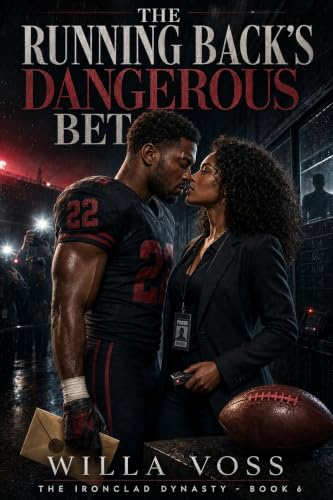 The Running Back's Dangerous Bet (The Ironclad Dynasty Book 6)