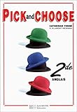  Anglais 2nde Pick and Choose (Hachette Education)