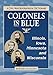 Colonels in Blue--Illinois, Iowa, Minnesota and Wisconsin: A Civil War Biographical Dictionary