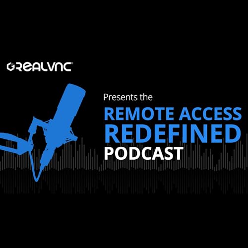 The Remote Access Redefined Podcast - Season 2 - Episode 1 - Free and Open Source Solutions Cost More Than You Think