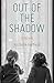 Out of the Shadow: A Novel