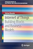 Internet of Things: Building Blocks and Business Models (SpringerBriefs in Electrical and Computer Engineering)