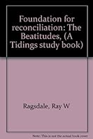 Foundation for reconciliation: The Beatitudes, B0006C05CA Book Cover