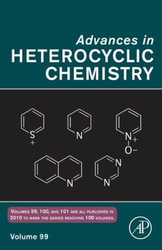 Advances in Heterocyclic Chemistry (Volume 99)