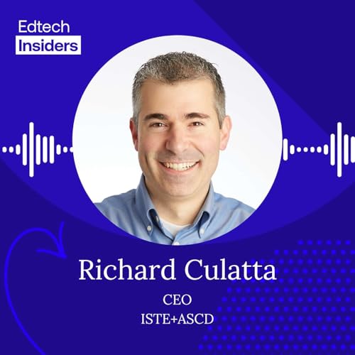 What It Really Means to Be an AI-Ready Graduate with Richard Culatta of ISTE+ASCD