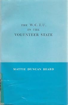 Hardcover The W.C.T.U. in The Volunteer State Book