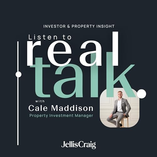 Real Talk with Cale Maddison | Investor & Property Insight cover art