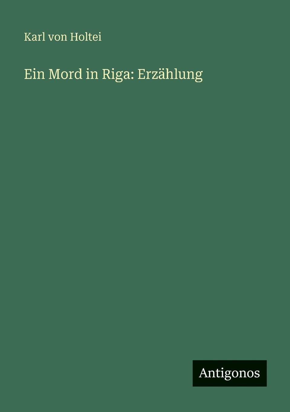 Ein Mord in Riga: Erzählung