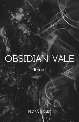 Obsidian Vale: Tome 1