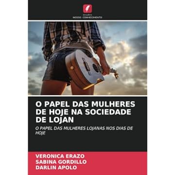 Capa do livro O Papel Das Mulheres de Hoje Na Sociedade de Lojan