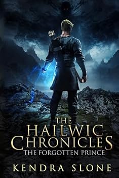 Hardcover The Hailwic Chronicles: The Forgotten Prince Book