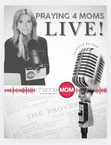 Help for a Bad Day + Prayers for Mom of Teens, Praying4Moms, Ep. 65