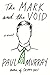 The Mark and the Void: A Novel
