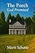 The Porch God Promised