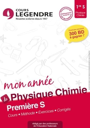 Mon année de physique-chimie 1ère S : Cours, méthode, exercices, corrigés