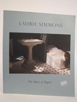 Paperback Laurie Simmons - The Music of Regret Book
