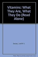 Vitamins: What They Are, What They Do 068806065X Book Cover