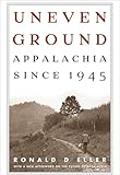 Uneven Ground: Appalachia since 1945
