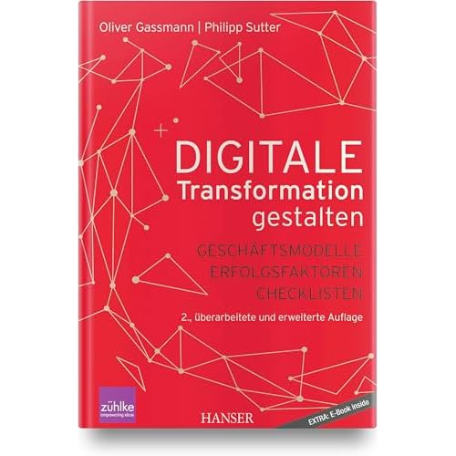 Digitale Transformation gestalten: Geschäftsmodelle Erfolgsfaktoren Checklisten