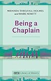 Being a Chaplain (Spck Library of Ministry)