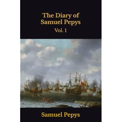 The Diary of Samuel Pepys: Vol. 1