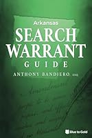 Arkansas Search Warrant Guide B0F5WK29SL Book Cover