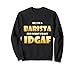 Barista IDGAF Meme Décoration pour cafetière baristas Sweatshirt
