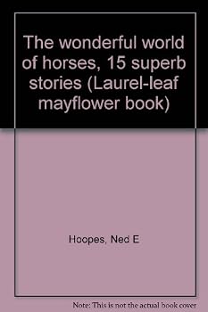 The wonderful world of horses, 15 superb stories