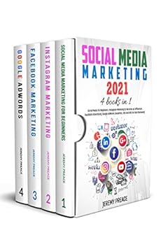 Kindle Store,Kindle eBooks,Business & Money Social Media Marketing 2021: 4 BOOKS IN 1 - Social Media for Beginners, Instagram Marketing to Become an Influencer, Facebook Advertising, Google AdWords (Analytics, SEO and ADS for Your Business) Jeremy Preace