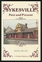 Sykesville (Maryland): past and present (History) 0897780183 Book Cover