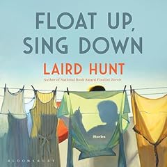 Float Up, Sing Down Audiolibro Por Laird Hunt arte de portada