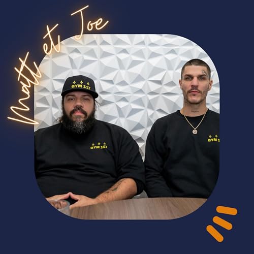 L&rsquo;innovation et la passion avec Matthieu C&eacute;dilotte et Joe Green du Gym 117