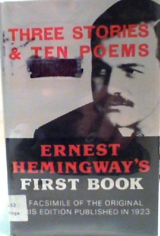 THREE STORIES AND TEN POEMS Ernest Hemingway's ... B002E825P4 Book Cover