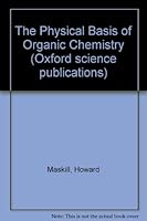 The Physical Basis of Organic Chemistry 0198551991 Book Cover