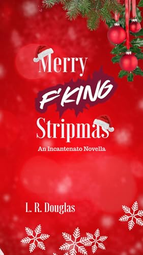 Merry F'king Stripmas (The Incantenato Series) (English Edition)