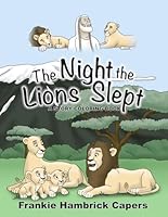 The Night the Lions Slept: A Story Coloring Book B0CPPS68SB Book Cover