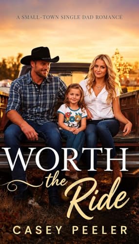 Worth the Ride: A Small-Town Single Dad Romance