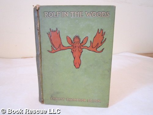 Rolf in the Woods: The Adventures of a Boy Scou... B000MPPAFS Book Cover