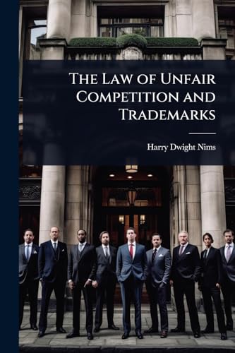 The Law of Unfair Competition and Trademarks