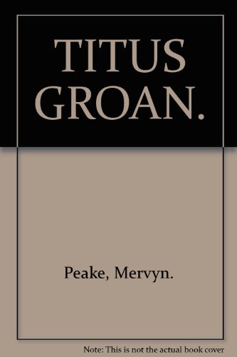 Titus Groan, Vol. 1 (The Gormenghast Trilogy) B000J0YQYC Book Cover