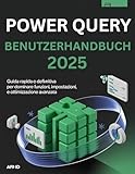 POWER QUERY BENUTZERHANDBUCH 2025: Kurzer und umfassender Leitfaden zur Beherrschung von Funktionen, Einstellungen und erweiterter Optimierung