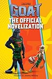 GOAT: The Official Novelization