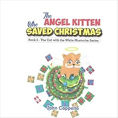 Page de couverture de The Angel Kitten Who Saved Christmas
