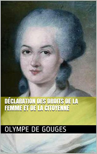 Déclaration des Droits de la Femme et de la Citoyenne (French Edition) - de Gouges, Olympe