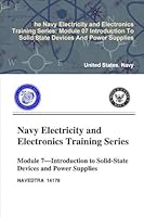 The Navy Electricity and Electronics Training Series: Module 07 Introduction To Solid State Devices And Power Supplies 0359093310 Book Cover