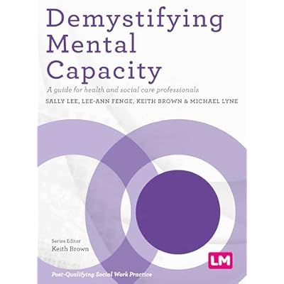 Demystifying Mental Capacity