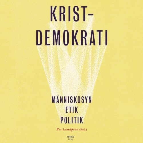 Diseño de la portada del título Kristdemokrati : M&auml;nniskosyn, etik, politik