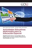  Actividades Educativas Multimedia para la Educación Especial: Significación Socio-Tecnológica de la Elaboración de Actividades Educativas Multimedia en JClic