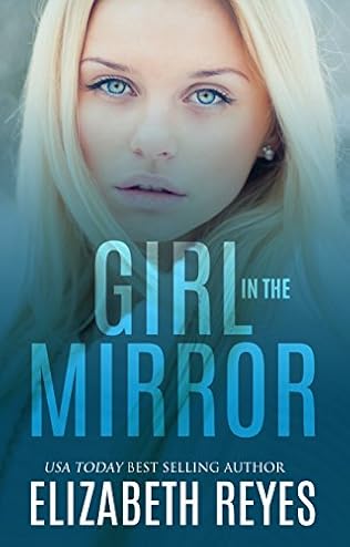 Girl In The Mirror Looking Glass Book 1 By Elizabeth Reyes