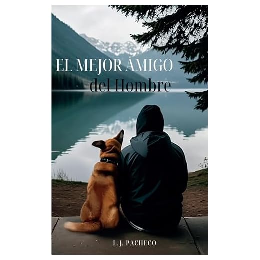 El Mejor Amigo del Hombre